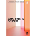What Even Is Gender?