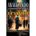 Analizando la Enseñanza del Trabajo en Levítico: Alcanzar el Espíritu de la Ley en el Trabajo