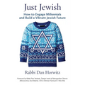 Just Jewish: How to Engage Millennials and Build a Vibrant Jewish Future