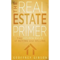 The Real Estate Primer: The Golden Rules of Buying and Selling