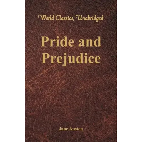 Pride and Prejudice (World Classics, Unabridged)