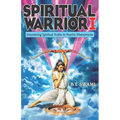 Spiritual Warrior I: Uncovering Spiritual Truths in Psychic Phenomena