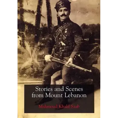 Stories and Scenes from Mount Lebanon