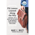 PR Lessons Learned Along the Way: Strategies, Tips & Advice for the Higher Ed and Nonprofit Public Relations Professional