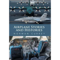 Airplane Stories and Histories