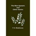 The Man Upstairs and Other Stories