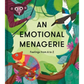 An Emotional Menagerie: Feelings from A to Z