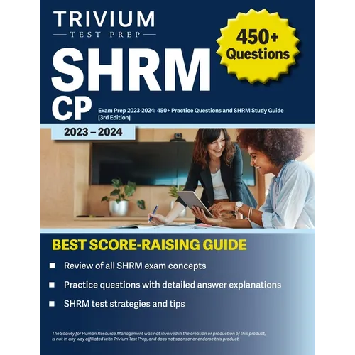 SHRM CP Exam Prep 2023-2024: 450+ Practice Questions and SHRM Study Guide [3rd Edition]
