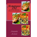 Menopause Diet: 22 Mouth Watering Recipes for Menopause