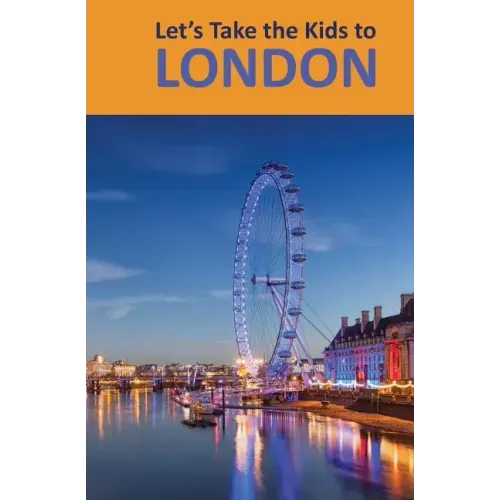 Let's Take the Kids to London