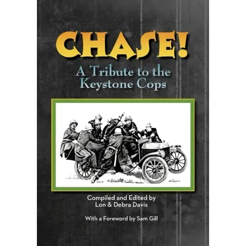 CHASE! A Tribute to the Keystone Cop