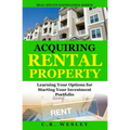 Acquiring Rental Property: Learning Your Options for Starting Your Investment Portfolio