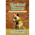 The Cat of Bubastes: A Tale of Ancient Egypt