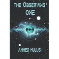 The Observing One