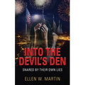 Into the Devil's Den: Snared by Their Own Lies
