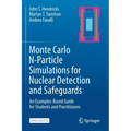 Monte Carlo N-Particle Simulations for Nuclear Detection and Safeguards: An Examples-Based Guide for Students and Practitioners