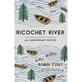 Ricochet River: 25th Anniversary Edition
