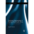 Practising Empowerment in Post-Apartheid South Africa: Wine, Ethics and Development