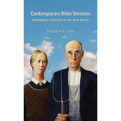Contemporary Bible Versions: Anabaptist Victories in the New World