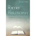 On Poetry and Philosophy: Thinking Metaphorically with Wordsworth and Kant