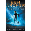 Ben Archer and the Cosmic Fall (The Alien Skill Series, Book 1)