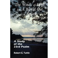 The Winds of Hope for a World Out of Breath: A Study of the 23rd Psalm