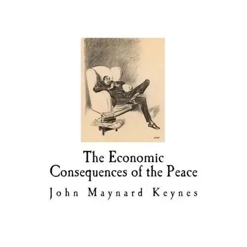 The Economic Consequences of the Peace: John Maynard Keynes
