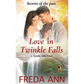 Love in Twinkle Falls: A Twinkle Falls Novel
