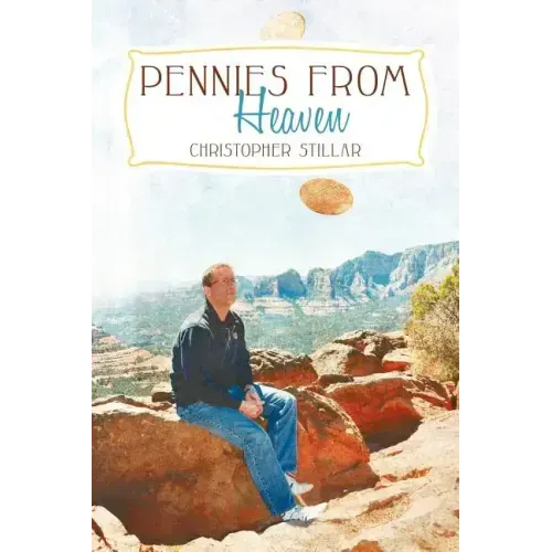 Pennies from Heaven: A Medium's Two Cents on Life and Death