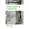 Democratizing Leadership: Counter-Hegemonic Democracy in Organizations, Institutions, and Communities