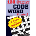 130 Super CODE WORD Puzzles