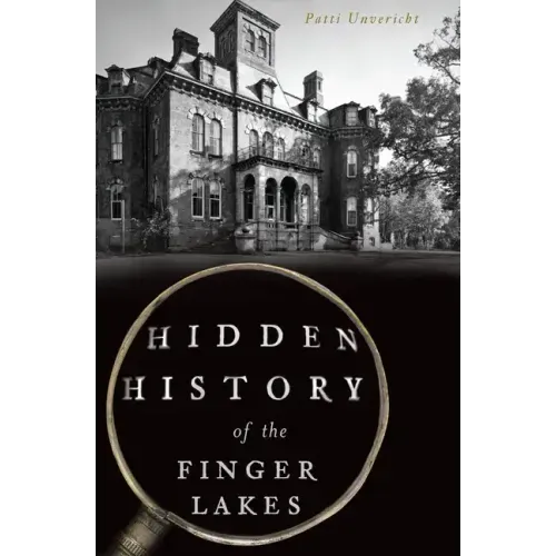 Hidden History of the Finger Lakes