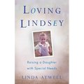 Loving Lindsey: Raising a Daughter with Special Needs