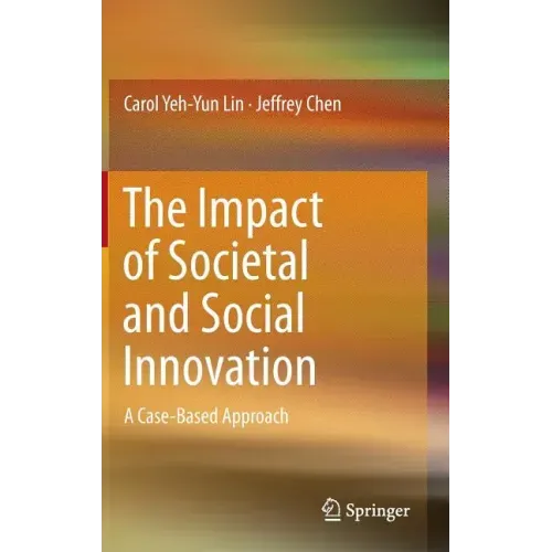The Impact of Societal and Social Innovation: A Case-Based Approach