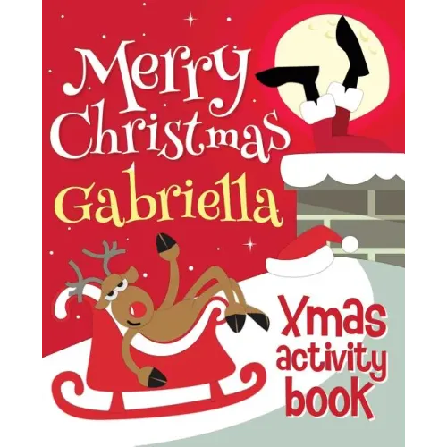 Merry Christmas Gabriella - Xmas Activity Book: (Personalized Children's Activity Book)