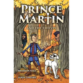 Prince Martin and the Thieves: A Brave Boy, a Valiant Knight, and a Timeless Tale of Courage and Compassion (Grayscale Art Edition)
