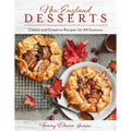 New England Desserts: Classic and Creative Recipes for All Seasons
