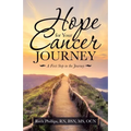 Hope for Your Cancer Journey: A First Step in the Journey