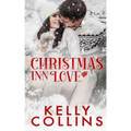 Christmas Inn Love: A Small Town Christmas Novel