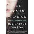 The Woman Warrior: Memoirs of a Girlhood Among Ghosts