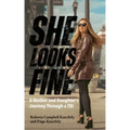 She Looks Fine: A Mother and Daughter's Journey Through a TBI