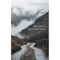 Roads to Reference: An Essay on Reference Fixing in Natural Language