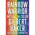 Rainbow Warrior: My Life in Color