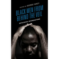 Black Men from behind the Veil: Ontological Interrogations