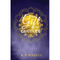 The Gift in Gratitude: the key to life magic manifestation