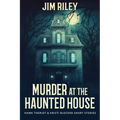 Murder at the Haunted House