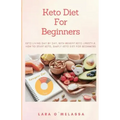 Keto Diet For Beginners: Keto Living Day By Day, With Benefit Keto Lifestyle, How To Start Keto, Simply Keto Diet For Beginners