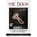 The Door: My Twenty-Six Years Working Inside Canada's Prisons