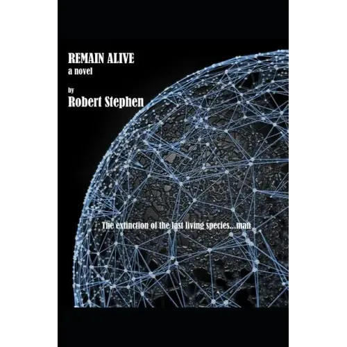 Remain Alive a Novel