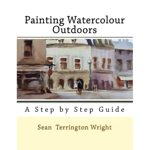 Painting Watercolour Outdoors: Capturing Light, Atmosphere and Mood